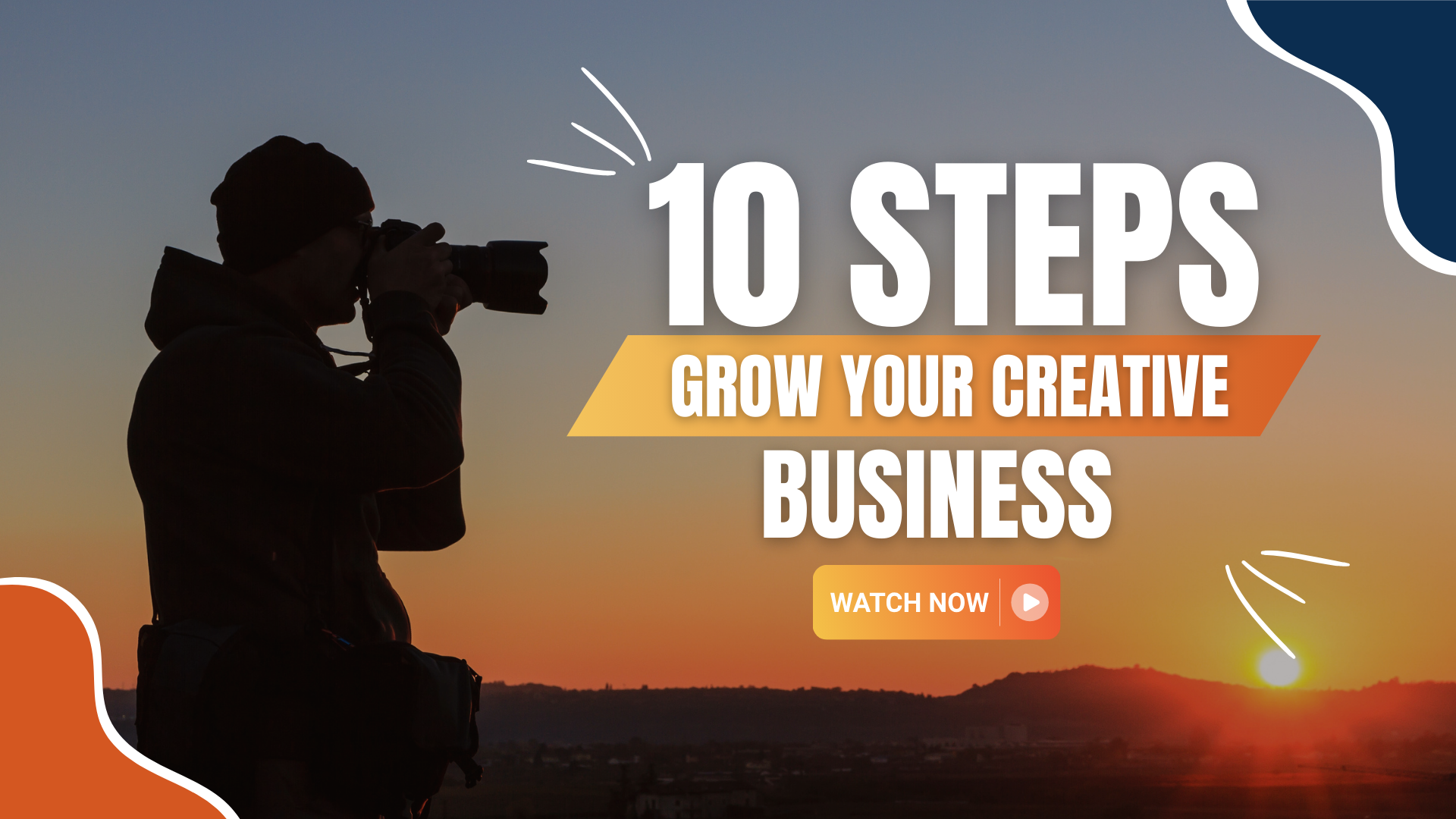 10 STEPS TP GROW YOUR CREATIVE BUSINESS